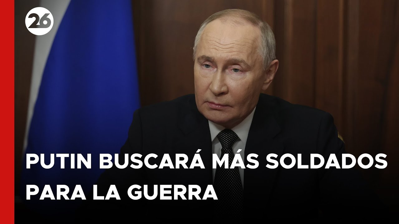 Putin buscará más soldados para su guerra en Ucrania