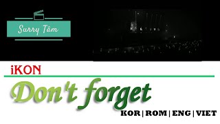 [KOR|ROM|ENG|VIET] iKON (아이콘) – Don&#39;t Forget (잊지마요) | Color Coded Lyrics