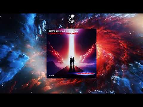 Mike Bound & Alaera - Cannot Set You Free (Extended Mix) [MYBOUNDS]