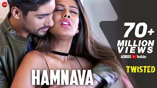 Hamnava | Twisted | Nia Sharma & Namit Khanna | Arnab Dutta | Harish Sagane | Vikram Bhatt
