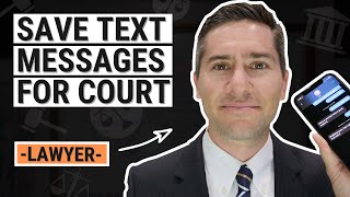 How to Save Text Messages for a Lawsuit - Pt. 4