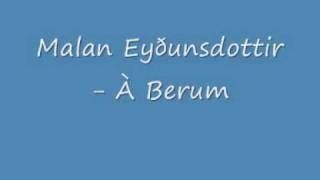 Malan Eyðunsdottir - À Berum
