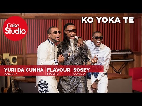 Sosey, Flavour & Yuri Da Cunha: Ko Yoka Te – Coke Studio Africa
