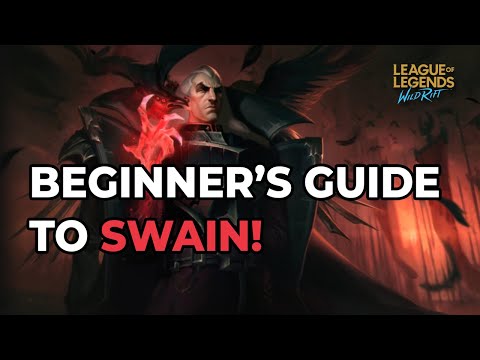 QUICK BEGINNER'S GUIDE TO SWAIN | Everything You Need to Know to Start Using Swain | Wild Rift
