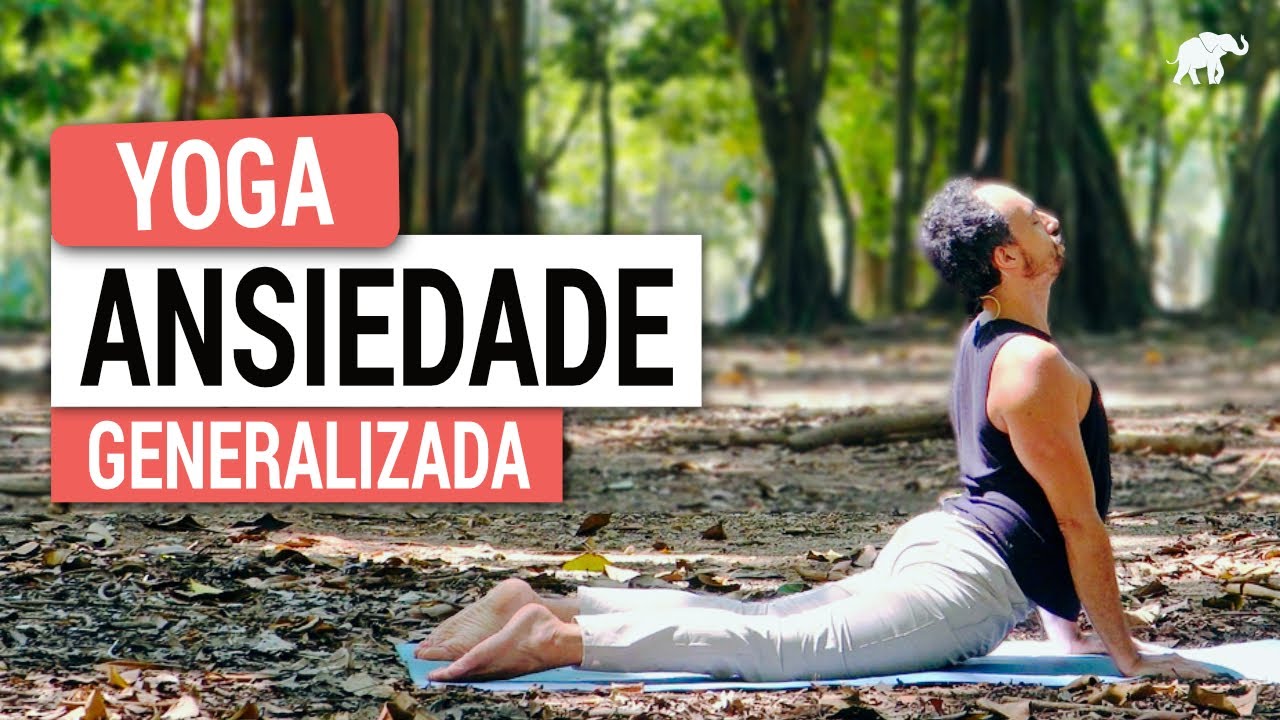 Yoga para ANSIEDADE GENERALIZADA