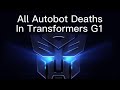 All Autobot Deaths In Transformers G1