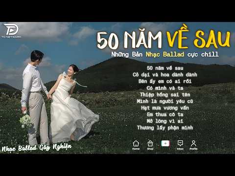 Nhạc Trẻ Ballad Hot Nhất 2026 | Top 15 Ca Khúc Về Nỗi Đau Tình Yêu Hot Trend | 50 Năm Về Sau