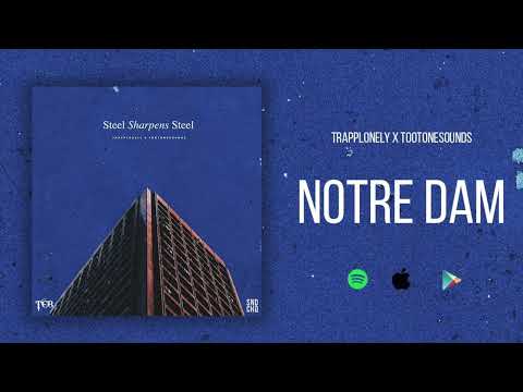 TrappLonely x Tootonesounds - Notre Dam (Official Audio)