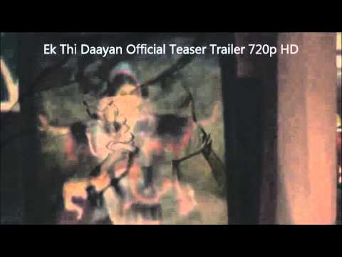 Ek Thi Daayan (2013) Teaser