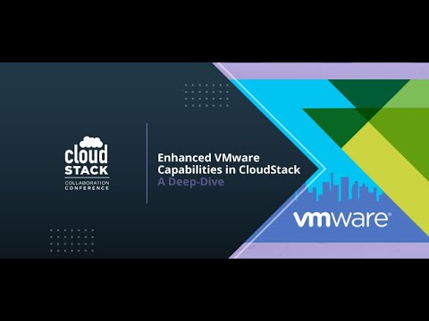 Enhanced VMware Capabilities in CloudStack  - A Deep-Dive - CloudStack Collaboration Conference 2021