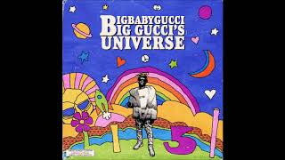 BIGBABYGUCCI - GUCCI'S UNIVERSE (FULL ALBUM) (DELUXE)