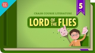 Lord of the Flies: Crash Course Literature 305