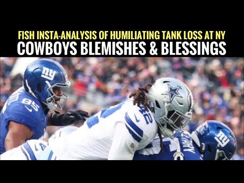 BLEMISHES & BLESSINGS: #Cowboys Tank in Embarrassing Loss at #Giants - FISH INSTA-ANALYSIS