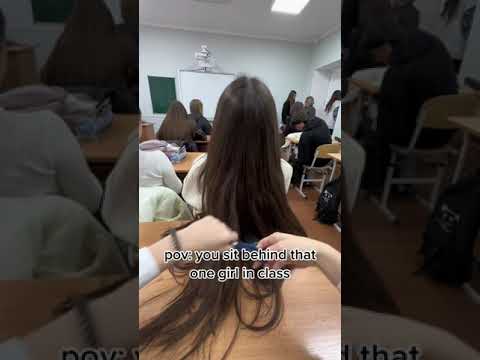 pov: you sit behind that one girl in class 🤬 🤬 🥰🥰🤬