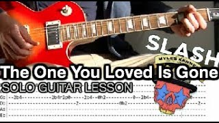 Slash - The One You Loved Is Gone SOLO Guitar Lesson (With Tabs)