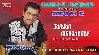Download lagu MEGGI Z - KARYA MASHABI - JANGAN MENGHARAP (  Video Musik ) HD mp3