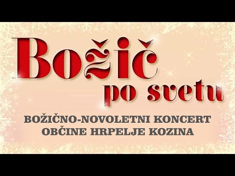 Božič po svetu - Božično - novoletni koncert_Hrpelje, december 2019