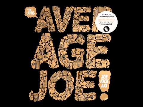 Joe Kickass 'Reach The Top' (The Average Joe LP/Digital - Project: Mooncircle, March 7th 2014)