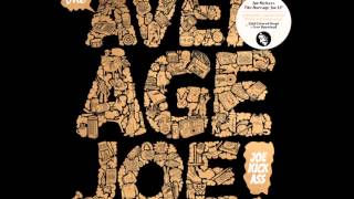 Joe Kickass 'Reach The Top' (The Average Joe LP/Digital - Project: Mooncircle, March 7th 2014)