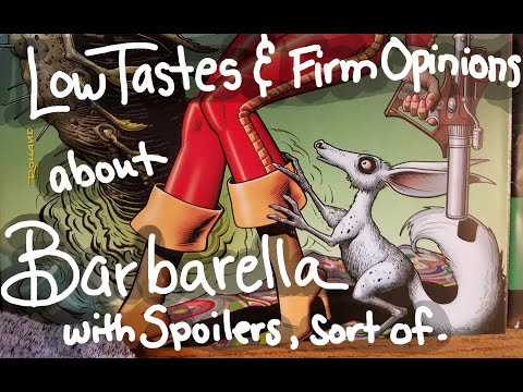 Low Tastes and Firm Opinions about Barbarella