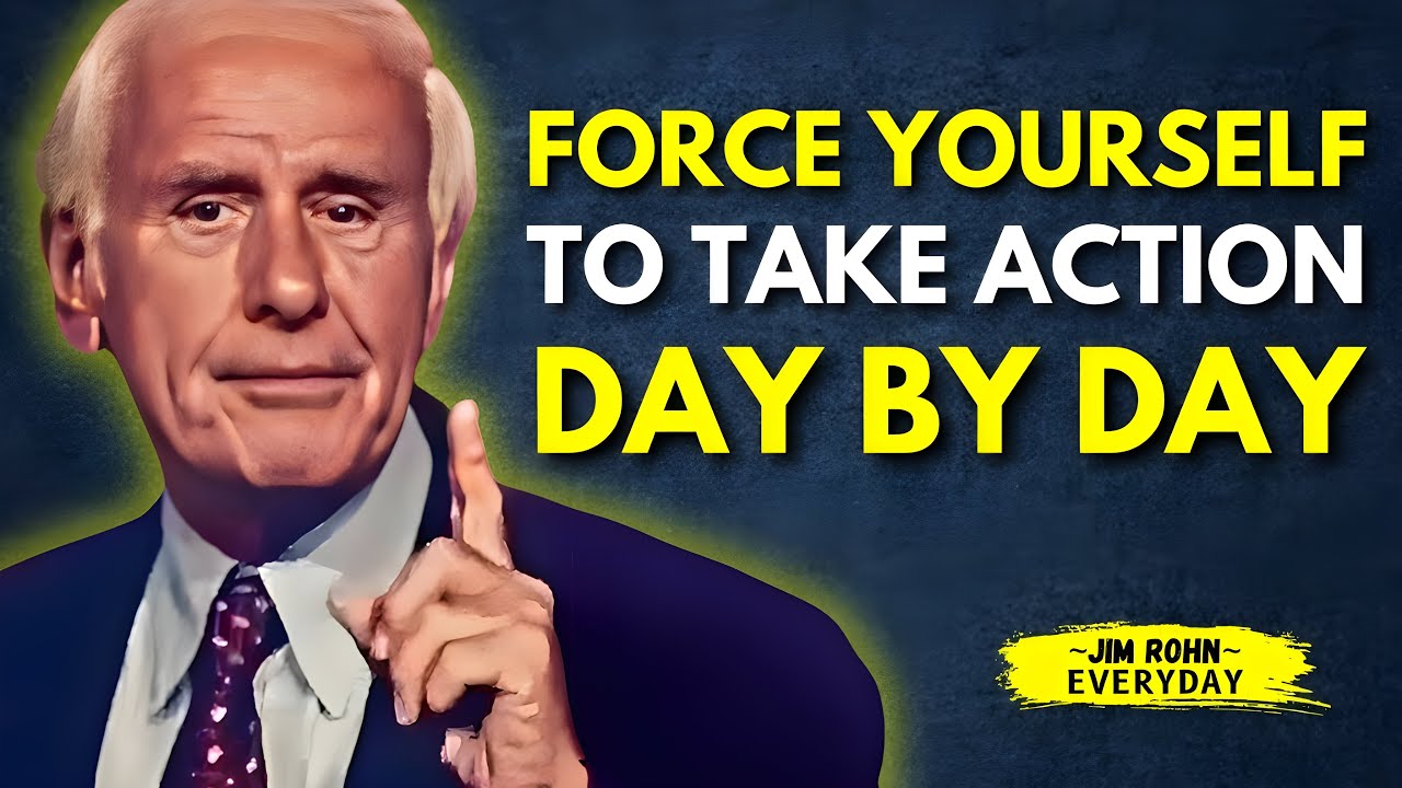 FORCE YOURSELF TO TAKE ACTION DAY BY DAY- Jim Rohn Motivation