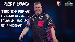 Ricky Evans: “Being 32nd seed has its downsides but if I turn up – MVG has got a problem”