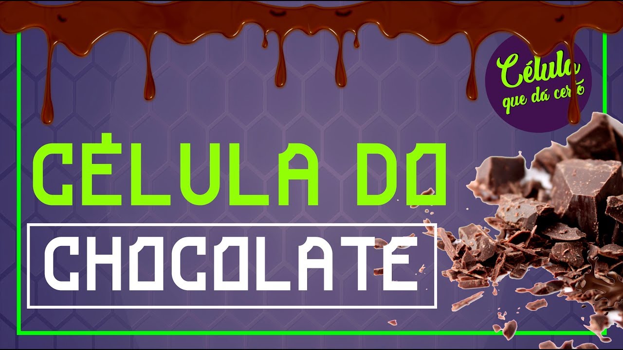 Célula do chocolate | Célula temática