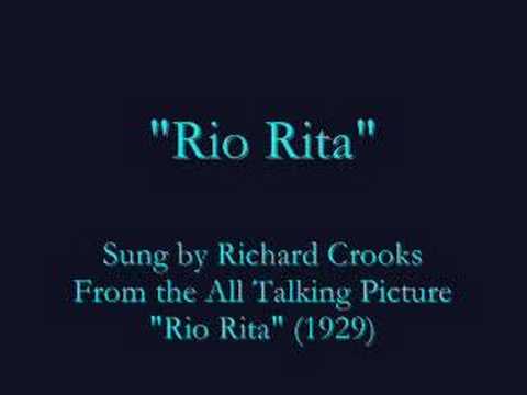 "Rio Rita"  (1929) Richard Crooks