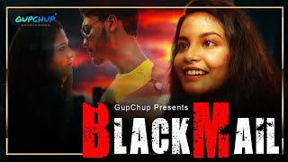 Hindi Short Film 2022 | Blackmail | by A.Das | A.Pal | S.Mandal | N.Jha