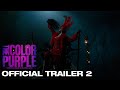 The Color Purple Official Trailer 2 In Cinemas March 2024