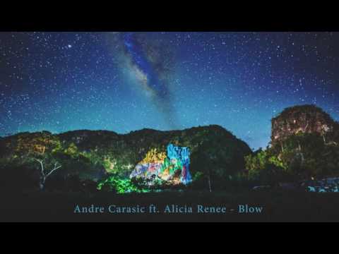 Andre Carasic ft. Alicia Renee - Blow (Prod. by Komo Beatz)