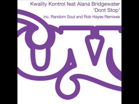 Kwality Kontrol feat Alana Bridgewater - Dont Stop