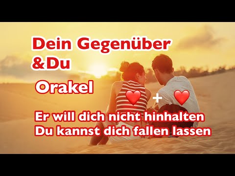 💐Dein Gegenüber & Du 🤗 Er möchte dich nicht hinhalten☀️..Du darfst dich fallen lassen 🥰❣️#Orakel