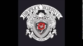 Dropkick Murphys - Prisoner's Song (Signed And Sealed In Blood)