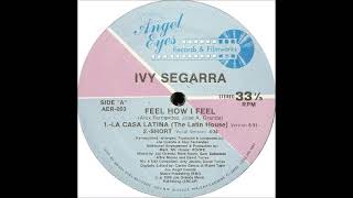 Ivy Segarra ‎– Feel How I Feel (Short Vocal Version)
