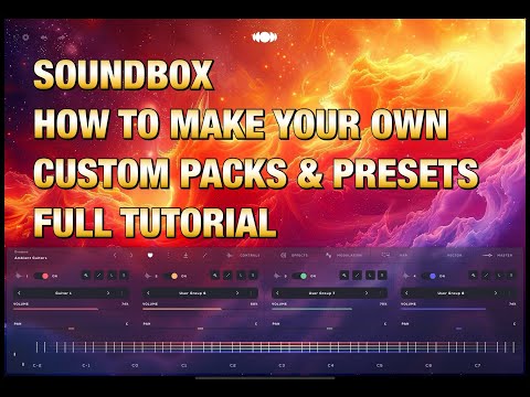 SOUNDBOX by Audiomodern - How To Make Your Own Custom Packs & Presets - Full Tutorial
