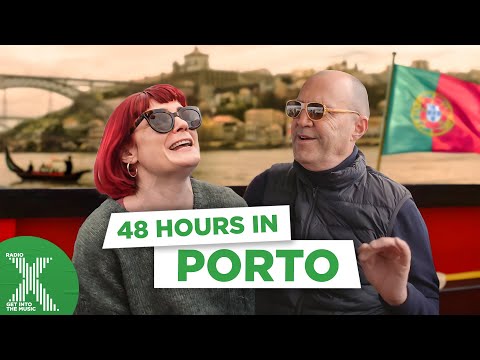 48 Hours in Porto with Radio X and British Airways Holidays