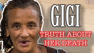 REST IN PEACE GIGI-THE TRUTH OF HER PASSING-FACES OF KENSINGTON