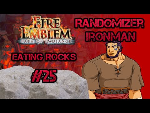 Part 25: Let's Play Fire Emblem, Randomized Path of Radiance - "Eating Rocks"