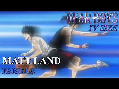 Dear Boys PAMELA MATT LAND
