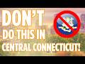Things NOT To Do In Central Connecticut Live Like A Local