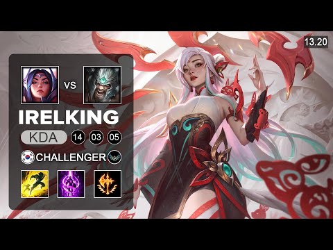 Irelking Irelia vs Tryndamere Mid - KR Challenger - Patch 13.20 Season 13