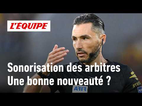 Ligue 1 : Êtes-vous convaincus par la sonorisation des arbitres ?