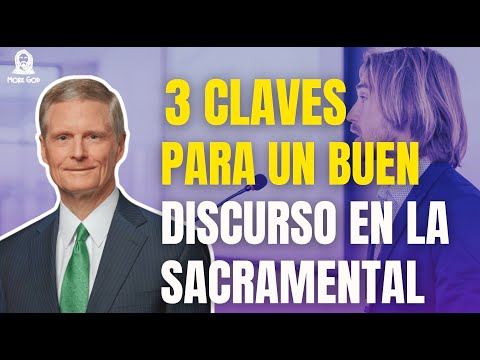 3 Claves para un buen discurso en la sacramental | Hablando Claro con Liss