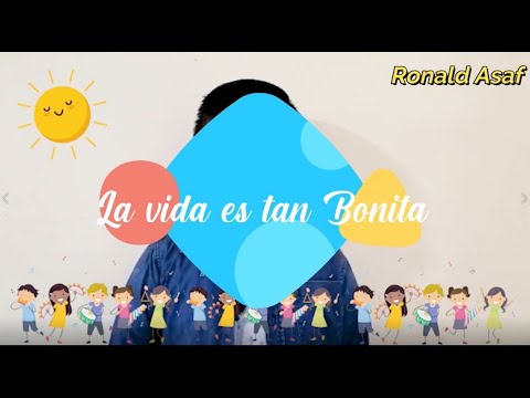 La vida es tan bonita - Ronald Asaf