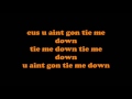 Tie Me Down lyrics - New Boyz Ft. Ray-J 