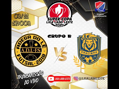ADEGA DO LÊ   vs  PRACINHA   -  SUPER COPA LIGA LADO LESTE 2024