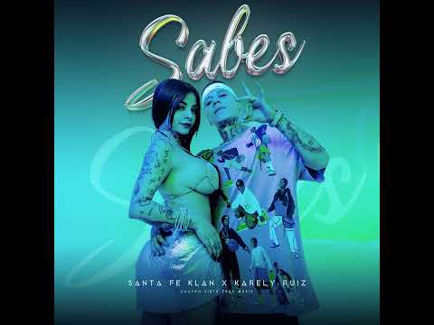 Santa Fe Klan , Karely Ruiz - Sabes - (Audio Oficial)