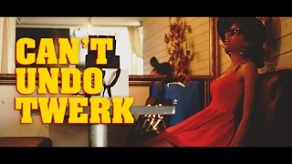 TWERK 'EM ALL / Can't Undo Twerk
