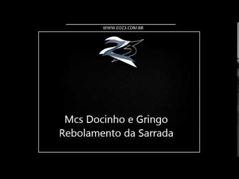 Mcs Docinho e Gringo - Rebolamento da Sarrada [DJ DN DE CAXIAS]